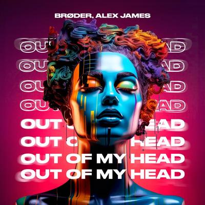 Can't Get You Out Of My Head By Broder, Alex James's cover