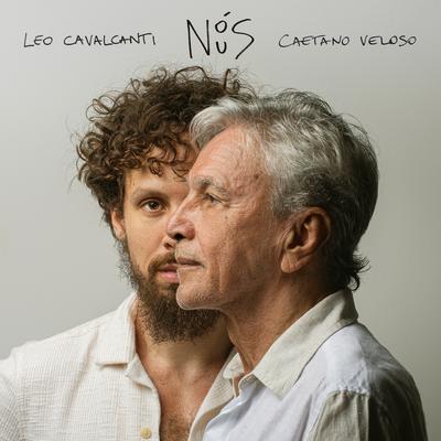 NÓS NUS By Leo Cavalcanti, Caetano Veloso's cover