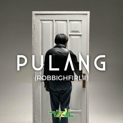 Pulang (Robbighfirlii)'s cover