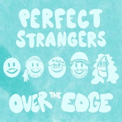 Over the Edge By Perfect Strangers's cover