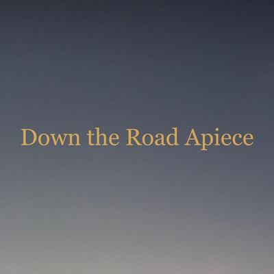 Down the Road Apiece's cover