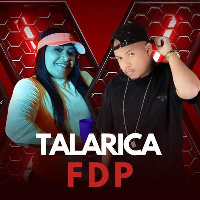 Talarica Fdp By MC Katia, Dj Kuririn's cover