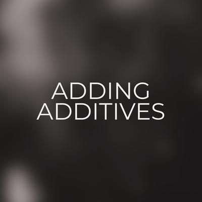 Adding Additives's cover