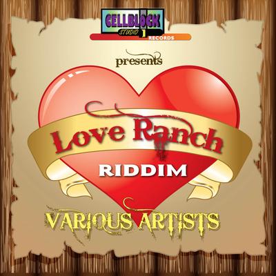 Love Ranch Riddim's cover