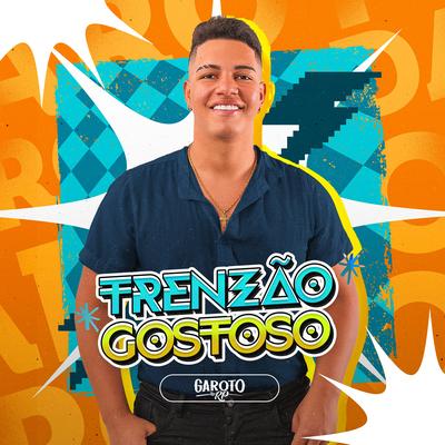 Trenzão Gostoso By O GAROTO DA RP's cover