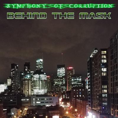 Behind the Mask By Symphony of Corruption's cover