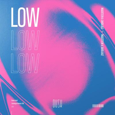 Low By Maxxteen, Jakblauz's cover