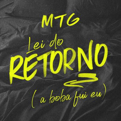 Lei do Retorno (A Boba Fui Eu) By Mc Gw, Dj Caetano, LUDMILLA's cover