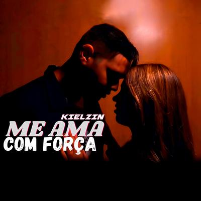 Me Ama Com Força's cover