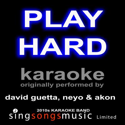 Play Hard (David Guetta, Neyo & Akon) [Karaoke Audio Version]'s cover