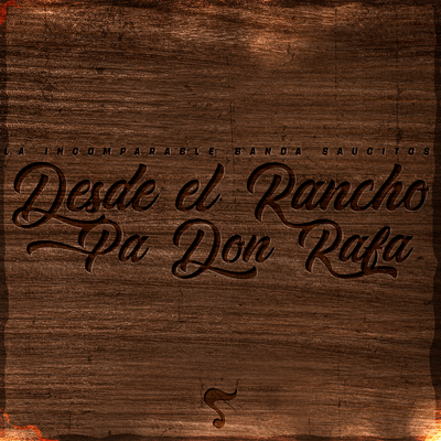 Desde El Rancho Pa Don Rafa's cover