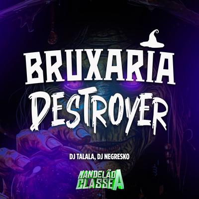 Bruxaria Destroyer's cover