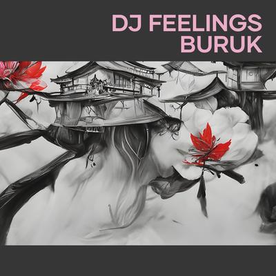 Dj Feelings Buruk (Remix)'s cover