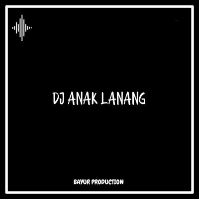 DJ Anak Lanang's cover