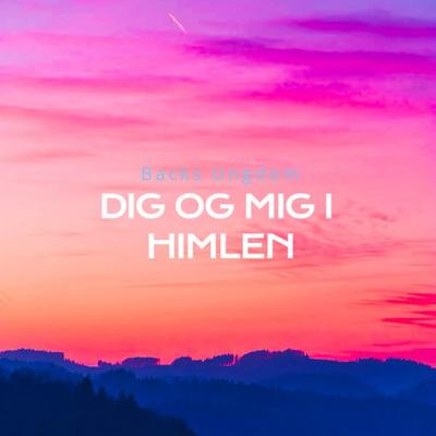 Dig Og Mig I Himlen's cover