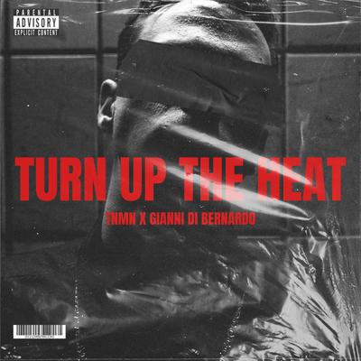 Turn Up The Heat By TNMN, Gianni Di Bernardo's cover