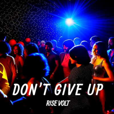 Don't Give Up By Rise Volt's cover