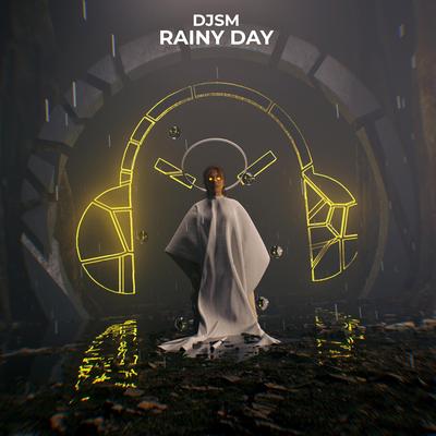 Rainy Day By DJSM's cover