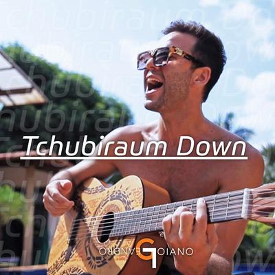 Tchubiraum Down's cover