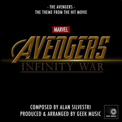 Avengers - Infinity War - The Avengers Theme By Geek Music's cover