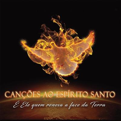 Vem, Espírito de Deus! By Banda Canção Nova, Márcio Todeschini, André Florêncio's cover