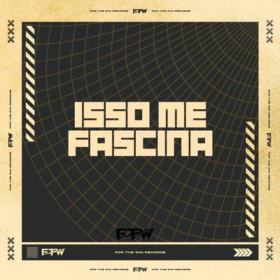 Isso Me Fascina (feat. DJ BM PROD)'s cover