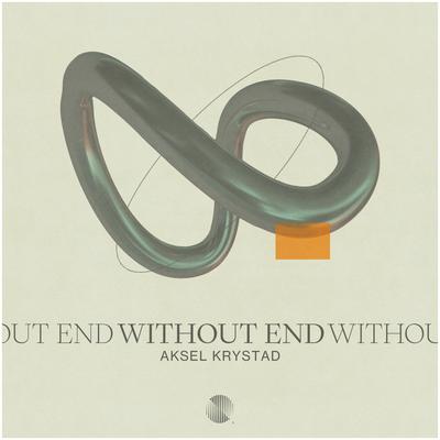 Without End By Aksel Krystad's cover