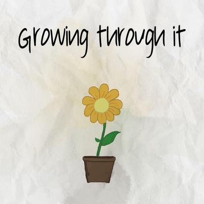 Growing through it (Acoustic)'s cover