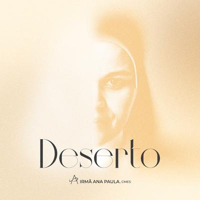 Deserto By Irmã Ana Paula, CMES's cover