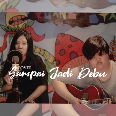 Sampai Jadi Debu (Live Acoustic) By Marcelina Milenia's cover