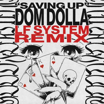 Saving Up (LF SYSTEM Remix) By Dom Dolla, LF SYSTEM's cover