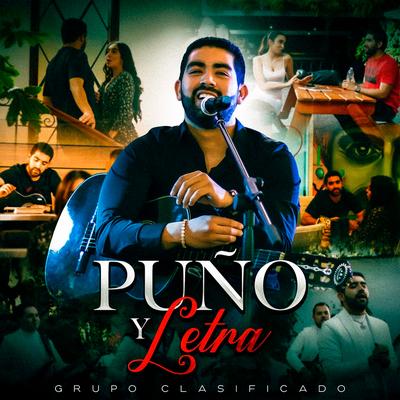 Puño y Letra By Grupo Clasificado's cover