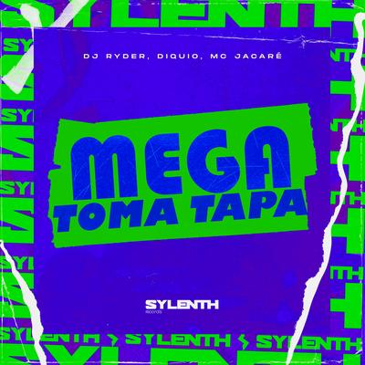 Mega Toma Tapa (feat. Mc Jacaré) (feat. Mc Jacaré) By DJ Ryder, DIQUIO, Mc Jacaré's cover