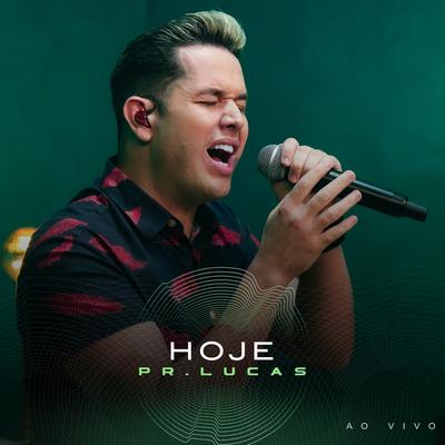 Hoje (Ao Vivo) By Pr. Lucas's cover