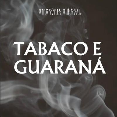 Tabaco e Guaraná's cover