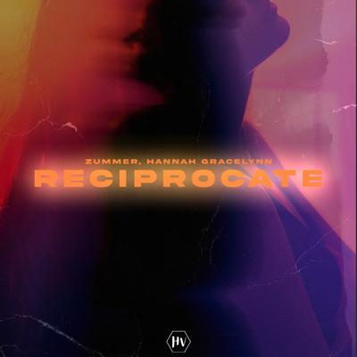 Reciprocate By Zummer, Hannah Gracelynn's cover