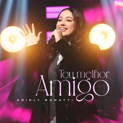 Teu Melhor Amigo By Ariely Bonatti, Todah Music's cover