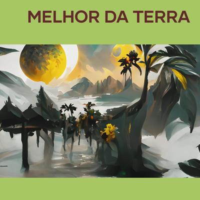 Melhor Da Terra's cover