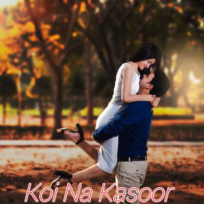 Koi Na Kasoor's cover