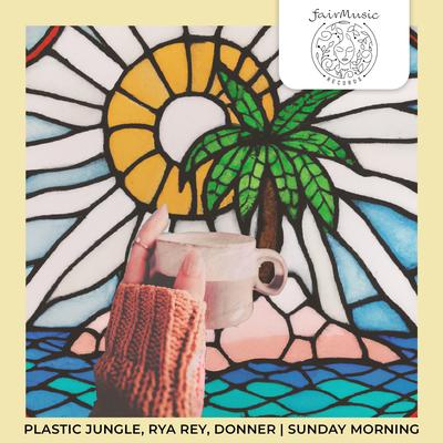 Sunday Morning By Plastic Jungle, Rya Rey, Donner's cover