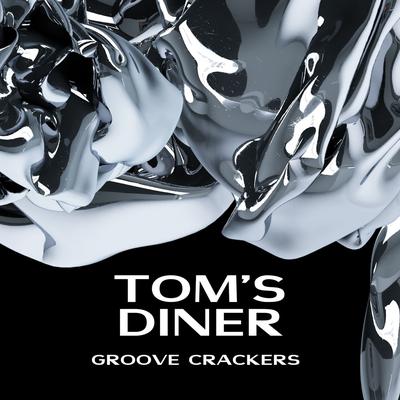 Tom's Diner By Groove Crackers's cover