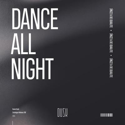 Dance All Night By Jínzz, De Qualite's cover