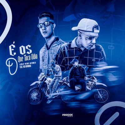 É os D Que Toca Vida By DJ Erik JP, Mc Vitinho ZS, MC Brew, Mc Riquinho's cover