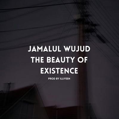 Jamalul Wujud the Beauty of Existence's cover