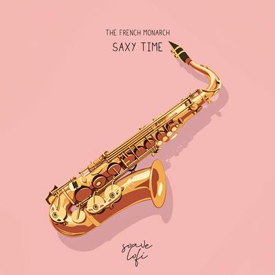 Saxy Time By The French Monarch's cover
