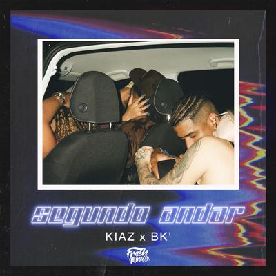 Segundo Andar By BK, Kiaz's cover