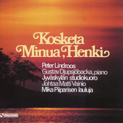 Kosketa minua, Henki - Mika Piiparisen lauluja's cover