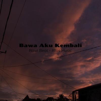 Bawa Saya Kembali's cover