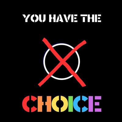 You Have The Choice's cover