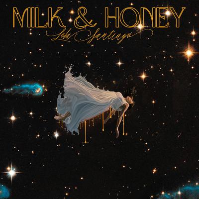 Milk & Honey By Lola Santiago's cover